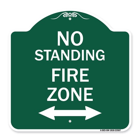 Signmission No Standing Fire Zone W/ Bidirectional Arrow, Green & White Aluminum Sign, 18" x 18", GW-1818-23587 A-DES-GW-1818-23587